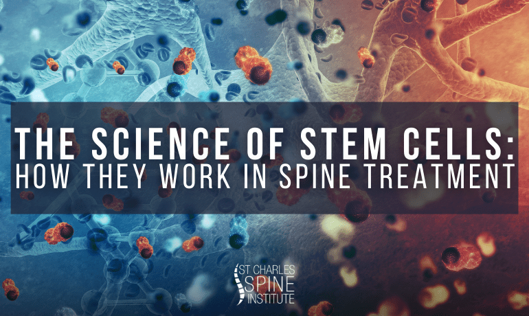 The Science of Stem Cells- How They Work in Spine Treatment